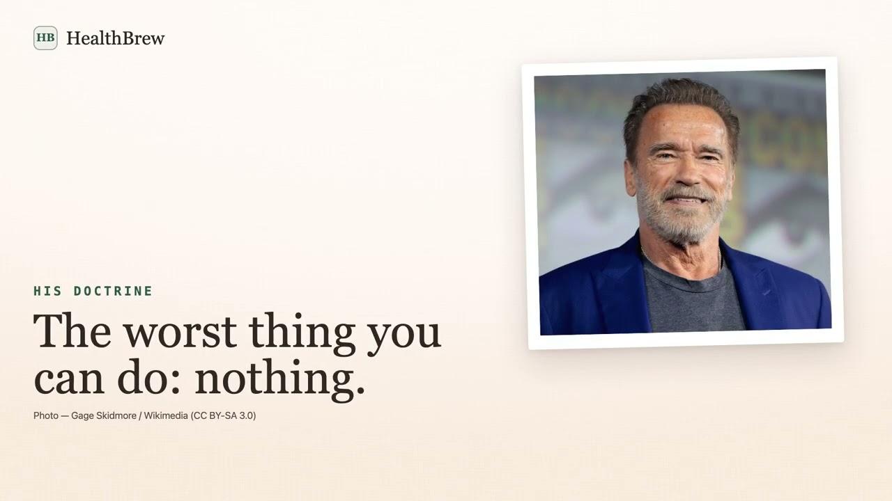 HealthBrew HEROES — Arnold Schwarzenegger